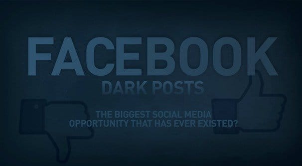 Facebook Dark Posts